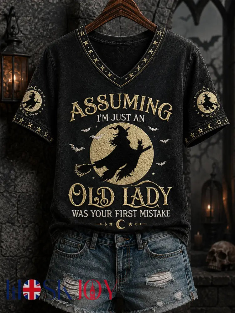 Women’s Funny Halloween Witch Assuming I’m Just An Old Lady Was Your First Mistake Print Casual V-Neck Tee - Black / S