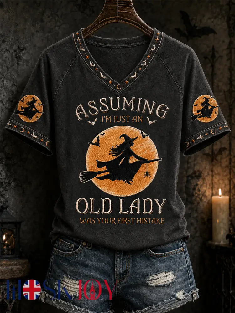 Women’s Funny Halloween Witch Assuming I’m Just An Old Lady Was Your First Mistake Print Casual V-Neck Tee - Black / S