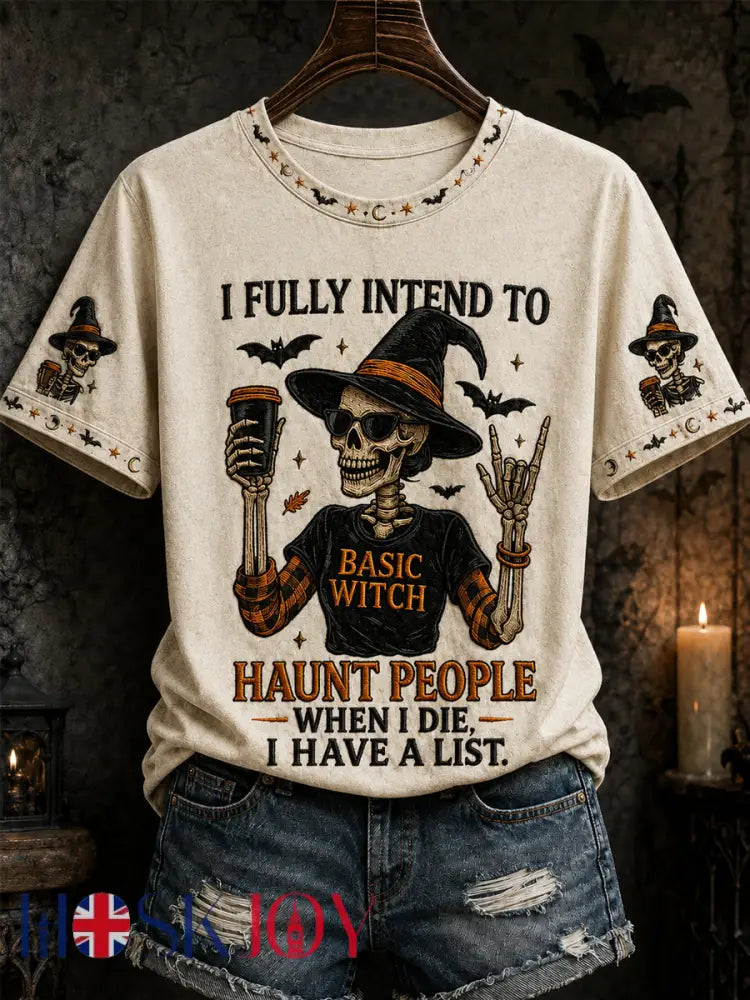 Women’s Funny Halloween Skull Witch I Fully Intend To Haunt People When I Die I Have A List Print Casual Tee - Beige / S