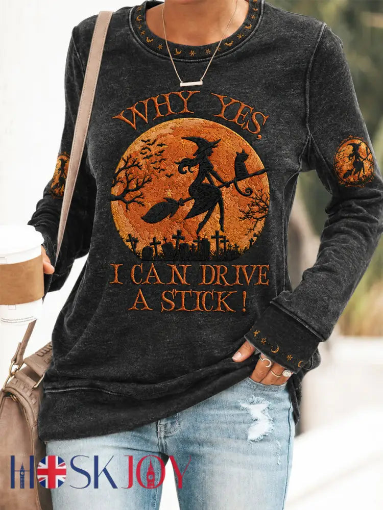 Women’s Funny Halloween Witch Why Yes,Actually I Can Drive A Stick Print Casual Sweatshirt - Black / S