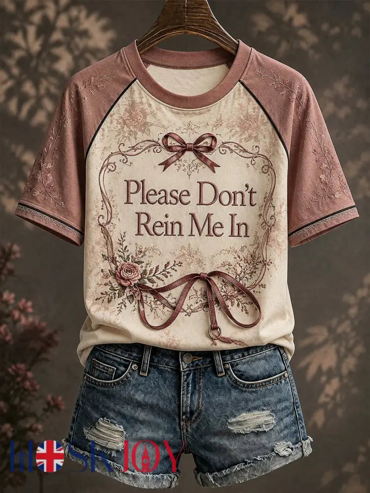 Women’s Please Don’t Rein Me In Printed T-shirt - As picture / S