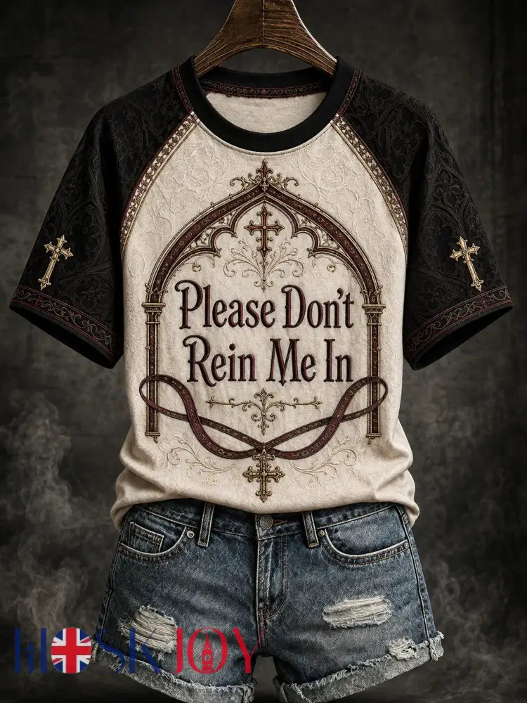 Women’s Please Don’t Rein Me In Printed T-shirt - As picture / S