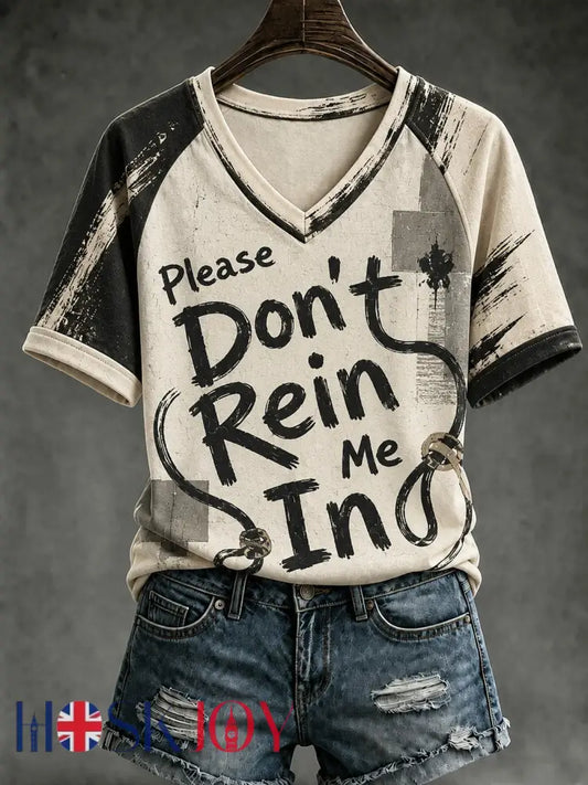 Women’s Please Don’t Rein Me In Printed V-neck T-shirt - As picture / S