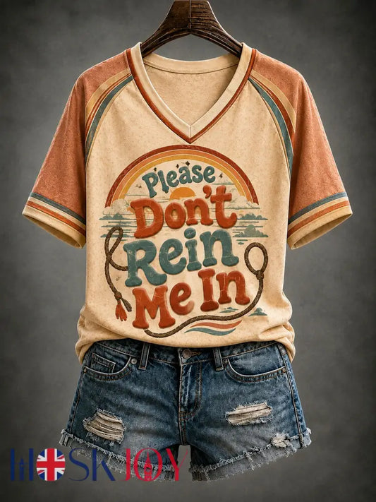 Women’s Please Don’t Rein Me In Printed V-neck T-shirt - As picture / S