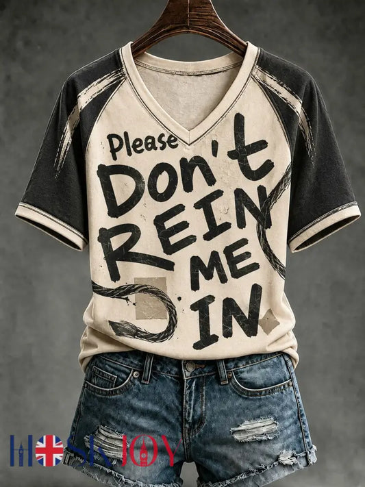 Women’s Please Don’t Rein Me In Printed V-neck T-shirt - As picture / S